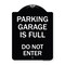 Signmission Parking Garage Is Full Do Not Enter Heavy-Gauge Aluminum Sign, 24" x 18", BW-1824-23439 A-DES-BW-1824-23439 - alternate 1